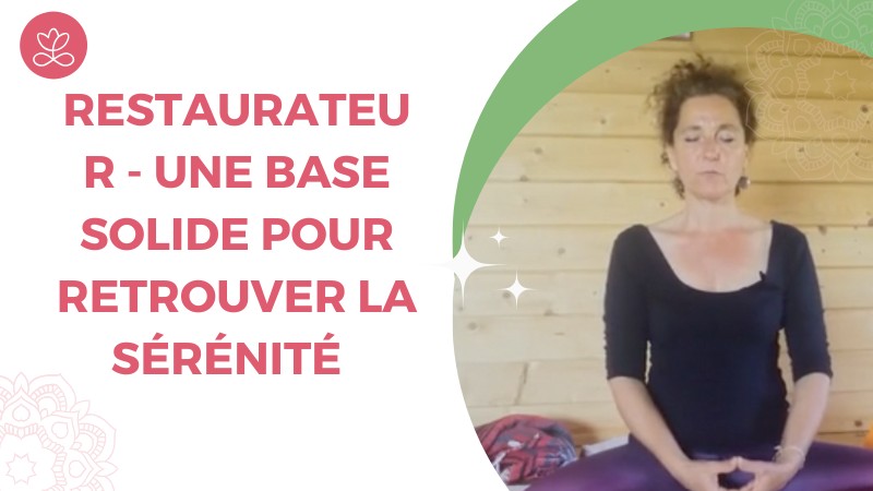 11. Restaurateur - Une base solide pour retrouver la sérénité  avec Valérie Penet